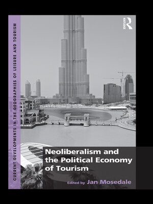 cover image of Neoliberalism and the Political Economy of Tourism